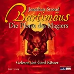 Jonathan Stroud, Katharina Orgaß - Übersetzer, Gerald Jung: Die Pforte des Magiers: Bartimäus 3
