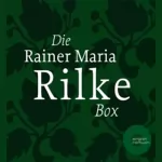 Rainer Maria Rilke: Die Rainer Maria Rilke Box: 