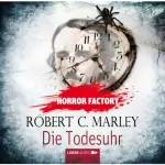 Robert C. Marley: Die Todesuhr: Horror Factory 9