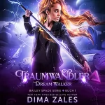 Dima Zales, Anna Zaires: Dream Walker - Traumwandler: Bailey Spade, Serie 1