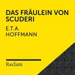 E.T.A. Hoffmann: E.T.A. Hoffmann.Das Fräulein von Scuderi: Reclam Hörbuch