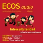 Covadonga Jiménez: ECOS Audio - Interculturalidad. 3/2012: Spanisch lernen Audio - Interkulturelles und Possessivpronomen