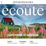 div.: Écoute Audio. 13/2023: Französisch lernen Audio - Sainte-Pierre-et-Miquelon