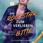 Sara Belin: Ein Rockstar zum Verlieben, bitte!: Rockstar Crush 2