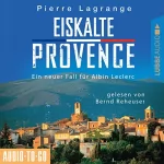 Pierre Lagrange: Eiskalte Provence: Ein Fall für Commissaire Leclerc 6