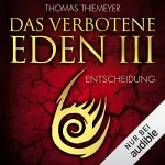 Thomas Thiemeyer: Entscheidung: Das verbotene Eden 3