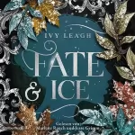 Ivy Leagh: Fate and Ice: Die Nordlicht-Saga 2