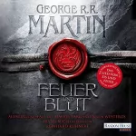 George R.R. Martin: Feuer und Blut - Erstes Buch: Aufstieg und Fall des Hauses Targaryen von Westeros