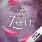 Sandra Regnier: Flammen der Zeit: Die Zeitlos-Trilogie 3