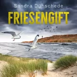 Sandra Dünschede: Friesengift: Ein Fall für Thamsen & Co. 12