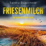 Sandra Dünschede: Friesenmilch: Ein Fall für Thamsen & Co. 9