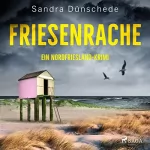Sandra Dünschede: Friesenrache: Ein Fall für Thamsen & Co. 3