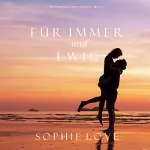 Sophie Love: Für Immer und Ewig: Die Pension in Sunset Harbor - Buch 2