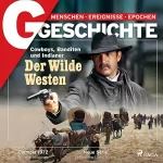 G Geschichte: G/GESCHICHTE - Der Wilde Westen: Cowboys, Banditen und Indianer