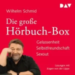 Wilhelm Schmid: Gelassenheit. Selbstfreundschaft. Sexout: Die große Hörbuch-Box