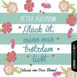 Petra Hülsmann: Glück ist, wenn man trotzdem liebt: Hamburg-Reihe 3