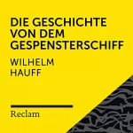 Wilhelm Hauff: Hauff.Die Geschichte von dem Gespensterschiff: Reclam Hörbuch