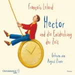François Lelord: Hector und die Entdeckung der Zeit: 