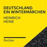 Heinrich Heine: Heine.Deutschland. Ein Wintermärchen: Reclam Hörbuch