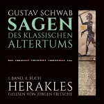 Gustav Schwab: Herakles: Die Sagen des klassischen Altertums Band 1, Buch 4