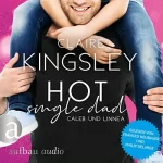 Claire Kingsley: Hot Single Dad - Caleb und Linnea: Bookboyfriends 3