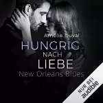 Amélie Duval: Hungrig nach Liebe: New Orleans Blues 2