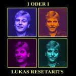 Lukas Resetarits: I oder I: 