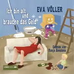 Eva Völler: Ich bin alt und brauche das Geld: 