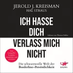 Jerold J. Kreisman, Hal Strauss: Ich hasse dich, verlass mich nicht: Die schwarzweiße Welt der Borderline-Persönlichkeit