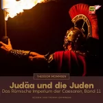 Theodor Mommsen: Judäa und die Juden: Das Römische Imperium der Caesaren 11