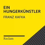 Franz Kafka: Kafka.Ein Hungerkünstler: Reclam Hörbuch