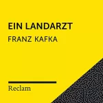 Franz Kafka: Kafka.Ein Landarzt: Reclam Hörbuch