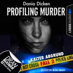 Dania Dicken: Kalter Abgrund: Laurie Walsh - Profiling Murder 2