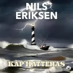 Nils Eriksen: Kap Hatteras: Der Schatz vor den Outer Banks: Erik & Amelia, Book 2