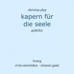 Christian Plep: Kapern für die Seele: Gedichte