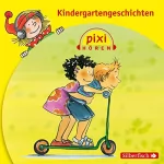 Manuela Mechtel, Christian Tielmann, Jörg ten Voorde, Birgit Rehaag, Michael Wrede: Kindergartengeschichten: Pixi Hören