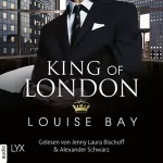 Louise Bay: King of London: Kings of London 1