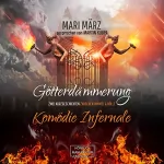 Mari März: Komödie Infernale / Götterdämmerung: Zwei Kurzgeschichten zwischen Himmel & Hölle