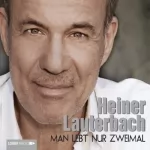Heiner Lauterbach: Man lebt nur zweimal: 