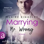 Claire Kingsley, Madita Elbe - Übersetzer: Marrying Mr. Wrong: Dating Desasters 3
