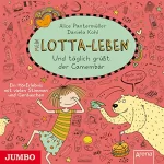 Alice Pantermüller, Daniela Kohl: Mein Lotta-Leben: Und täglich grüßt der Camembär: 