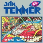 Horst Hoffmann: Meteor des Grauens: Jan Tenner Classics 40