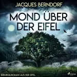 Jacques Berndorf: Mond über der Eifel: Eifel-Krimi - Ein Fall für Siggi Baumeister 18