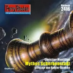 Christian Montillon: Mythos Scherbenstadt: Perry Rhodan 2416