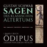 Gustav Schwab: Ödipus: Die Sagen des klassischen Altertums Band 1, Buch 5, Teil 3