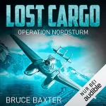 Bruce Baxter: Operation Nordsturm: Lost Cargo 2