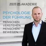 Prof. Dr. Niels Van Quaquebeke: Psychologie der Führung - Das Individuum: Menschen verstehen, Menschen bewegen
