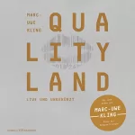 Marc-Uwe Kling: QualityLand: Helle Edition