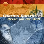 Charles Darwin: Reise um die Welt: 