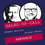 Stephan Heinrich, Michael Ehlers: Rhetorik: Sales-up-Call